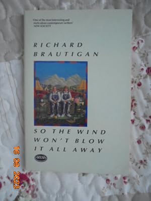 Image du vendeur pour So the wind won't blow it all away mis en vente par Les Livres des Limbes