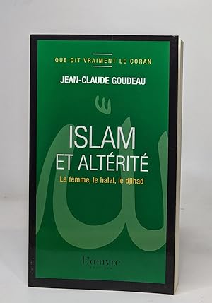 Islam et altérité : La femme le halah le djihad