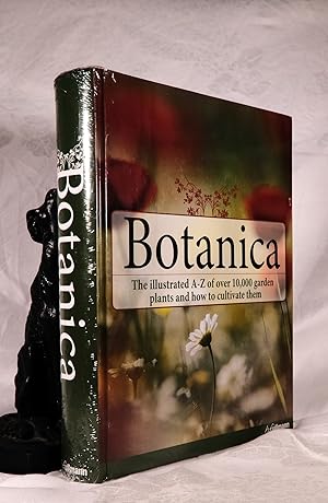 BOTANICA. The Illustrated A-Z of over 10,000 Garden Plants and How to Cultivate Them