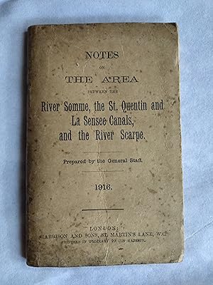 Notes on the Area Between the River Somme, the St. Quentin and La Sensee Canals, and the River Sc...