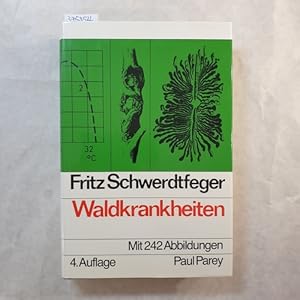 Die Waldkrankheiten. Ein Lehrbuch der Forstpathologie und des Forstschutzes