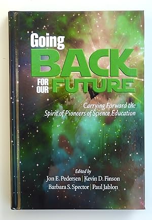 Seller image for Going Back to Our Future: Carrying Forward the Spirit of Pioneers of Science Education (HC) for sale by Our Kind Of Books