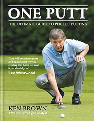 Image du vendeur pour One Putt: The ultimate guide to perfect putting mis en vente par WeBuyBooks