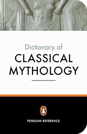 Seller image for The Penguin Dictionary of Classical Mythology (Reference Books) for sale by WeBuyBooks 2