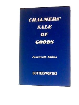 Bild des Verkufers fr Chalmers' Sale Of Goods Act, 1893, Including The Factors Acts 1889 & 1890 zum Verkauf von World of Rare Books