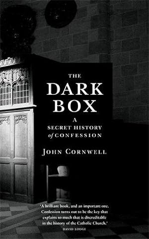Bild des Verkufers fr The Dark Box: A Secret History of Confession: Confession in the Catholic Church zum Verkauf von WeBuyBooks