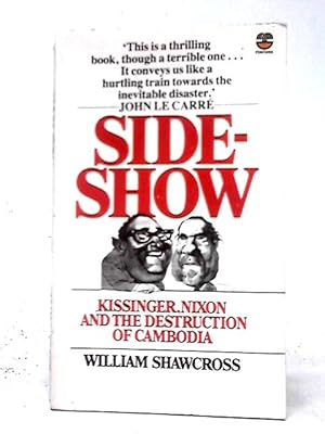 Immagine del venditore per Sideshow: Kissinger, Nixon and the Destruction of Cambodia venduto da World of Rare Books