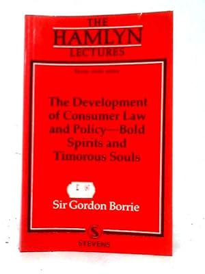 Imagen del vendedor de Development of Consumer Law and Policy: Bold Spirits and Timorous Souls (Hamlyn Lecture Series) a la venta por World of Rare Books