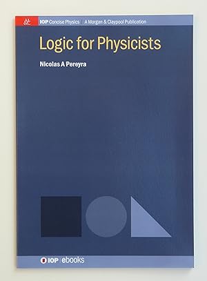 Logic for Physicists (IOP Concise Physics)