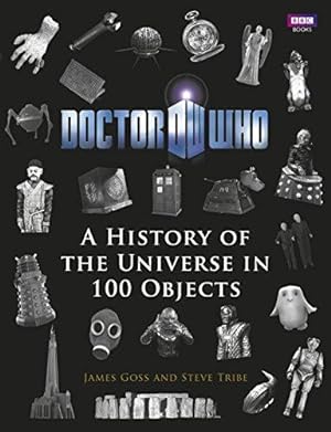 Image du vendeur pour Doctor Who: A History of the Universe in 100 Objects mis en vente par WeBuyBooks