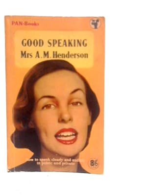 Imagen del vendedor de Good Speaking a la venta por World of Rare Books