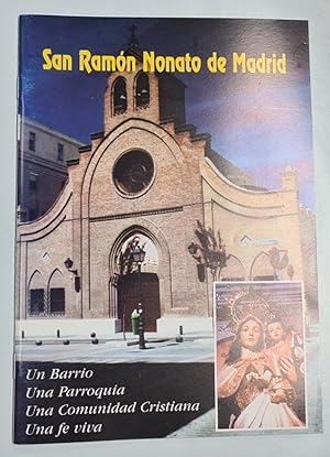 Imagen del vendedor de SAN RAMÓN NONATO DE MADRID. UN BARRIO. UNA PARROQUÍA. UNA COMUNIDAD CRISTIANA. UNA FE VIVA. a la venta por Libros Tobal
