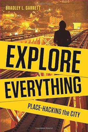 Bild des Verkufers fr Explore Everything: Place-hacking the City zum Verkauf von WeBuyBooks