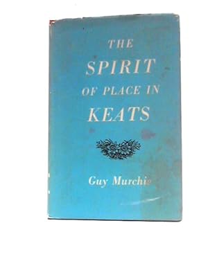 Seller image for The Spirit Of Place In Keats for sale by World of Rare Books