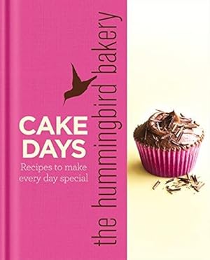 Bild des Verkufers fr The Hummingbird Bakery Cake Days: Recipes to make every day special zum Verkauf von WeBuyBooks