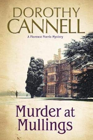 Seller image for Murder at Mullings: A 1930s Country House Murder Mystery (A Florence Norris Mystery) for sale by WeBuyBooks