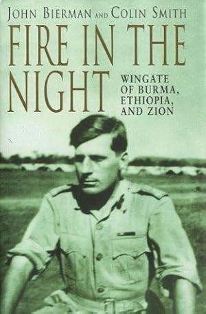 Bild des Verkufers fr Fire in the Night: Wingate of Burma, Ethiopia, and Zion zum Verkauf von WeBuyBooks