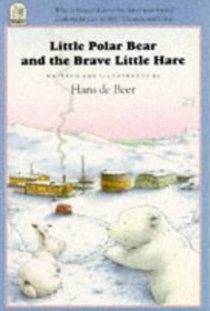Seller image for Little Polar Bear & the Brave Little Hare for sale by Reliant Bookstore