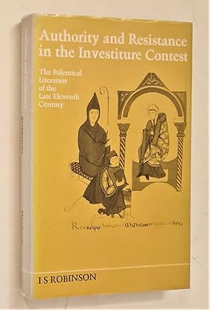 Authority and Resistance in the Investiture Contest: The Polemical