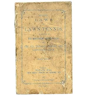 Bild des Verkufers fr Revised Laws of Lawn-Tennis, as adopted by the Marylebone Cricket Club, and the All England Croquet and Lawn-Tennis Club. zum Verkauf von Jarndyce, The 19th Century Booksellers