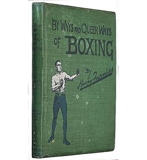 The By Ways and Queer Ways of Boxing.