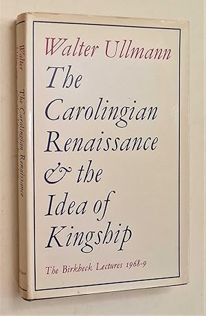 Imagen del vendedor de The Carolingian Renaissance and the Idea of Kingship a la venta por Maynard & Bradley