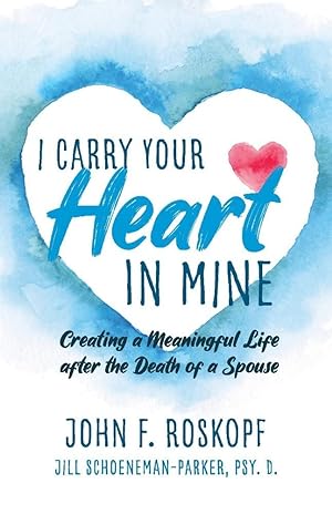 Immagine del venditore per I Carry Your Heart in Mine: Creating a Meaningful Life after the Death of a Spouse venduto da Redux Books