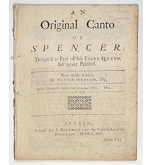 An Original Canto of Spencer: design'd as part of his Fairy Queen, but never printed. Now made pu...