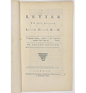 A Letter to his E----y L----t G----l B---h. Second Edition.