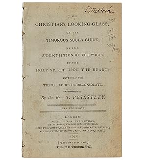 The Christian's Looking-Glass, or the Timorous Soul's Guide; being a description of the work of t...