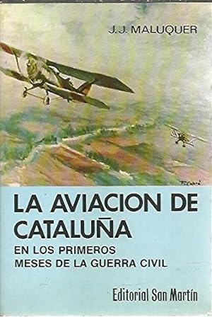 Bild des Verkufers fr La aviacin de Catalua en los primeros meses de la Guerra Civil zum Verkauf von Libros Tobal