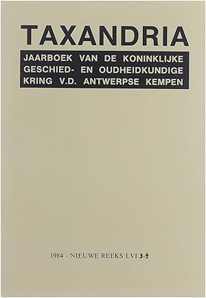 Bild des Verkufers fr Taxandria: Jaarboek van de koninklijke geschied- en oudheidkundige kring v.d. Antwerpse Kempen 1984 - Nieuwe Reeks LVI 3-4 zum Verkauf von Untje.com