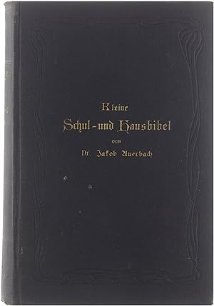 Seller image for Kleine Schul- und Hausbibel: Biblische Geschichte / Lesestcke aus den Propheten und Hagiographen for sale by Untje.com