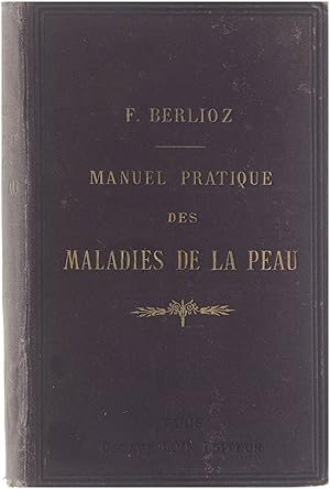 Manuel pratique des maladies de la peau