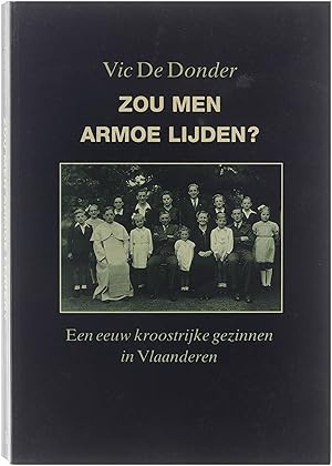 Seller image for Zou men armoe lijden? - Een eeuw kroostrijke gezinnen in Vlaanderen for sale by Untje.com