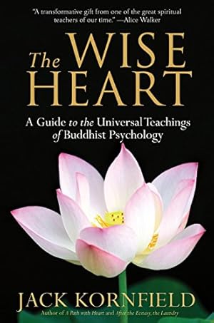 Immagine del venditore per The Wise Heart: A Guide to the Universal Teachings of Buddhist Psychology venduto da -OnTimeBooks-