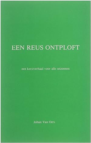 Seller image for Een reus ontploft - Een kerstverhaal voor alle seizoenen for sale by Untje.com