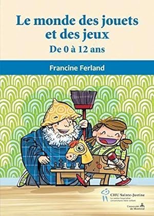 Seller image for Le monde des jouets et des jeux for sale by Dmons et Merveilles