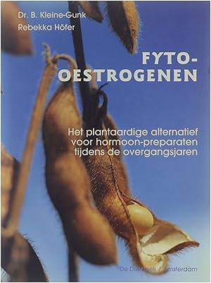 Bild des Verkufers fr Fyto-oestrogenen het plantaardige alternatief voor hormoon-preparaten tijdens de overgangsjaren zum Verkauf von Untje.com