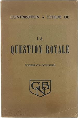 Immagine del venditore per Contribution  l'tude de la question royale - vnements - documents ( tome 1 ) venduto da Untje.com