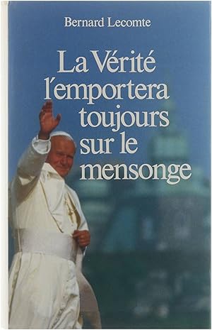 Image du vendeur pour La vrit l'emportera toujours sur le mensonge : comment le pape a vaincu le communisme-- mis en vente par Untje.com