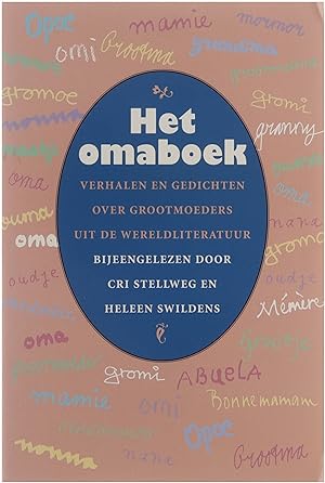 Bild des Verkufers fr Het omaboek : verhalen en gedichten over grootmoeders uit de wereldliteratuur zum Verkauf von Untje.com