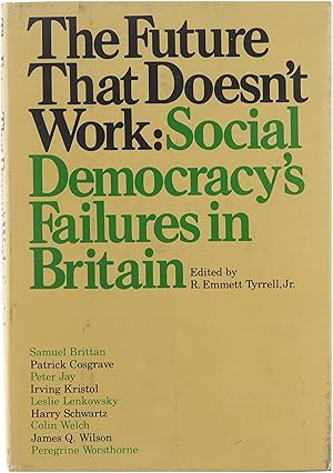 Bild des Verkufers fr The Future That Doesn't Work: Social Democracy's Failures in Britain zum Verkauf von Untje.com