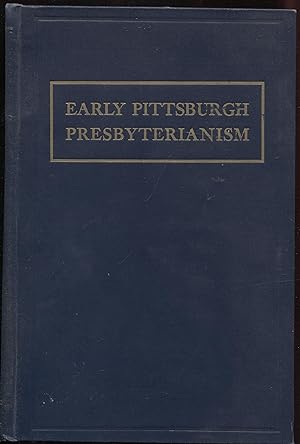 Seller image for Early Pittsburgh Presbyterianism for sale by RT Books