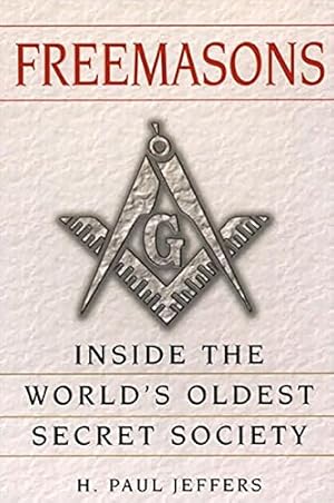 Seller image for Freemasons: A History and Exploration of the World's Oldest Secret Society for sale by -OnTimeBooks-