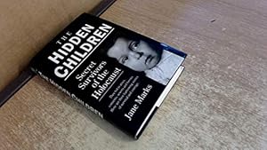 Bild des Verkufers fr The Hidden Children: Secret Survivors of the Holocaust zum Verkauf von WeBuyBooks