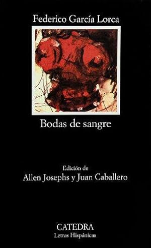Imagen del vendedor de Bodas De Sangre: Bodas De Sangre (Letras Hispanicas): 231 a la venta por WeBuyBooks