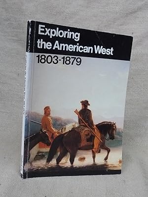 Seller image for EXPLORING THE AMERICAN WEST, 1803-1879 (NATIONAL PARK SERVICE HANDBOOK 116) for sale by Gage Postal Books