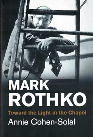 Immagine del venditore per Mark Rothko: Toward the Light in the Chapel venduto da LEFT COAST BOOKS