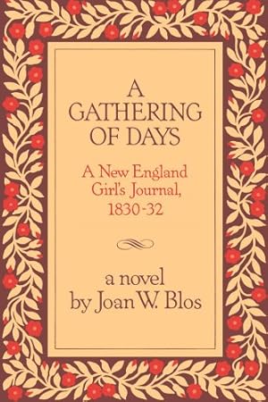 Immagine del venditore per A Gathering of Days: A New England Girl's Journal, 1830-1832 venduto da -OnTimeBooks-